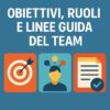 Team di lavoro che collabora per il raggiungimento di obiettivi aziendali
